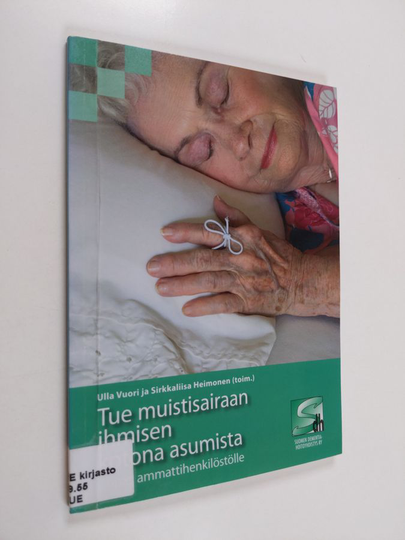 Tue muistisairaan ihmisen kotona asumista : opas ammattihenkilöstölle