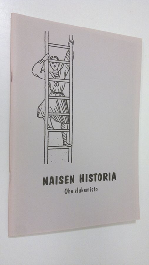 Katriina Mäkinen (toim.) : Naisen historia : oheislukemisto