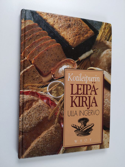 Ulla Ingervo : Kotileipurin leipäkirja