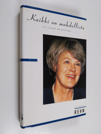Elisabeth Rehn : Kaikki on mahdollista : 90-luvun muistelmat