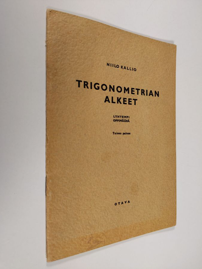Niilo Kallio : Trigonometrian alkeet : lyhyempi oppimäärä