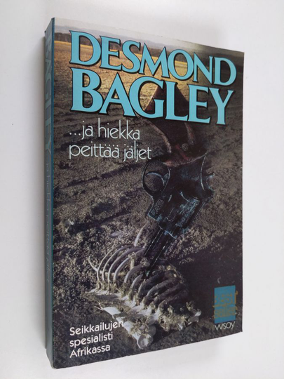Desmond Bagley : ja hiekka peittää jäljet