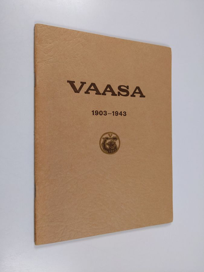 Vaasa : sanomalehti, kirjapaino, kirjansitomo, kuvalaattalaitos 40 vuotta : 1903-1943