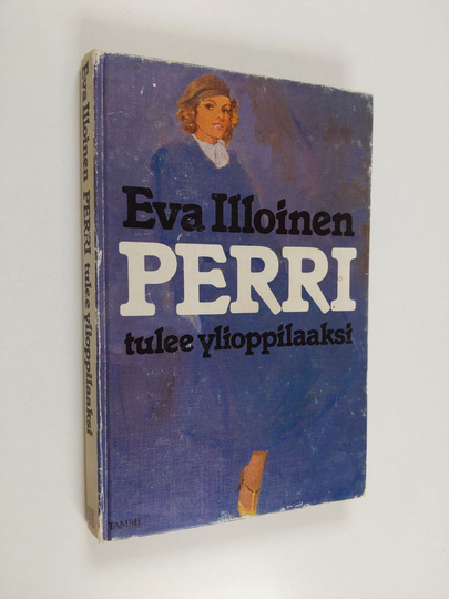 Eva Illoinen : Perri tulee ylioppilaaksi
