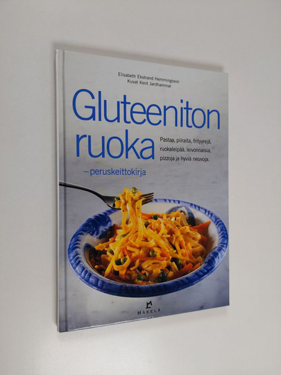 Elisabeth Ekstrand Hemmingsson : Gluteeniton ruoka : peruskeittokirja