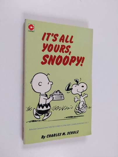 Charles M. Schulz : It's all yours Snoopy!