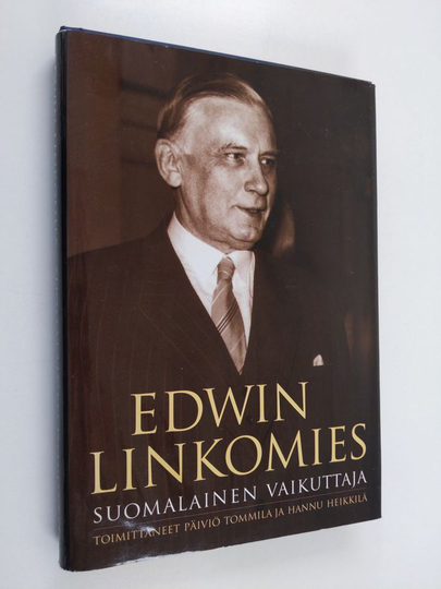 Päiviö ym. Tommila : Edwin Linkomies : suomalainen vaikuttaja