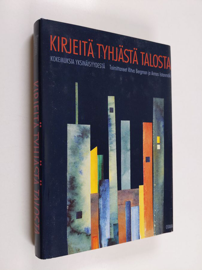 Ritva ym. Bergman : Kirjeitä tyhjästä talosta : kokemuksia yksinäisyydestä