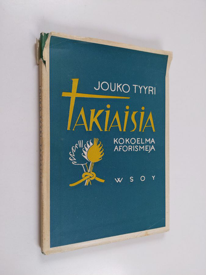 Jouko Tyyri : Takiaisia : kokoelma aforismeja
