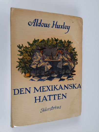 Aldous Huxley : Den mexikanska hatten