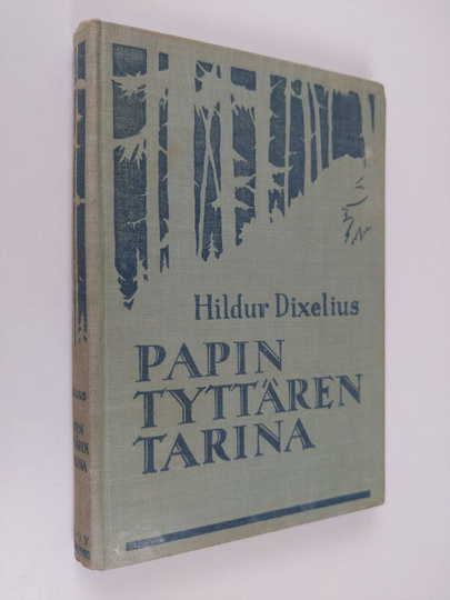 Hildur Dixelius : Papintyttären tarina