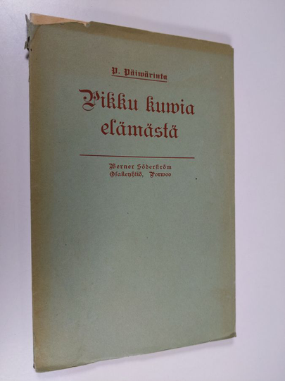 Pietari Päivärinta : Pikku kuwia elämästä
