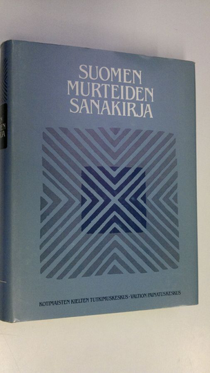 Tuomo Tuomi (toim.) : Suomen murteiden sanakirja Ensimmäinen osa, A-elää