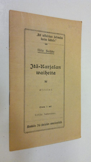 Niilo Suihko : Itä-Karjalan vaiheita : esitelmä (1921)