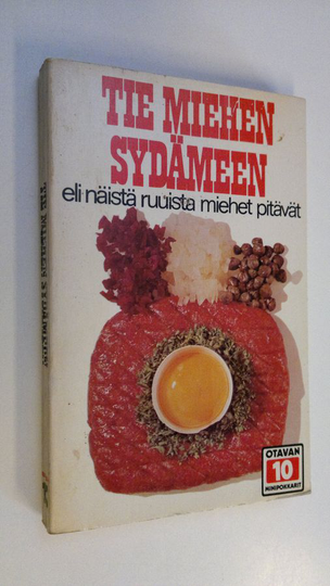 Maja Falk : Tie miehen sydämeen eli Näistä ruuista miehet pitävät
