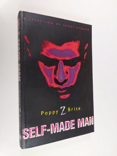 Poppy Z. Brite : Self-made Man