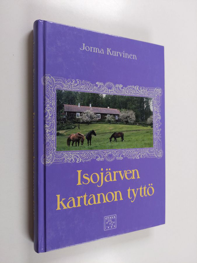 Jorma Kurvinen : Isojärven kartanon tyttö