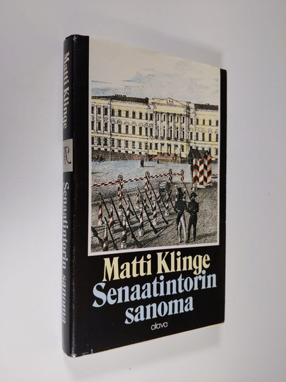 Matti Klinge : Senaatintorin sanoma : tutkielmia suuriruhtinaskunnan ajalta