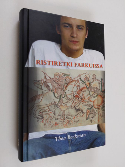 Thea Beckman : Ristiretki farkuissa