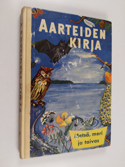 Kirsi Kunnas : Aarteiden kirja 7 : Metsä, meri ja taivas