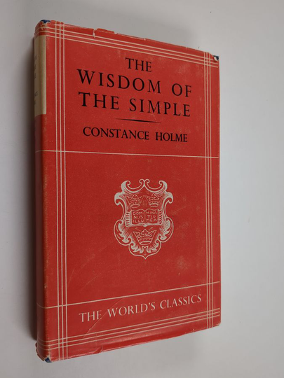 Constance Holme : The Wisdom of the Simple - And Other Stories