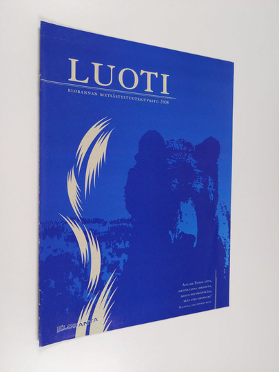 Luoti : Elorannan metsästystuotekuvasto 2008