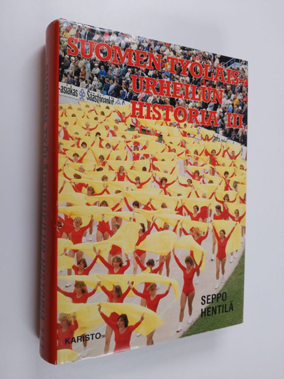 Seppo Hentilä : Suomen työläisurheilun historia III - Työväen Urheiluliitto 1959 - 1979