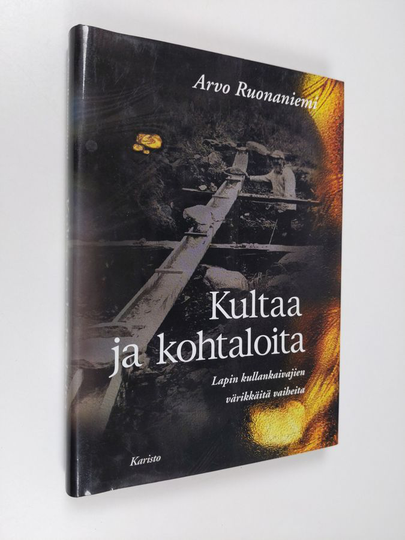 Arvo Ruonaniemi : Kultaa ja kohtaloita