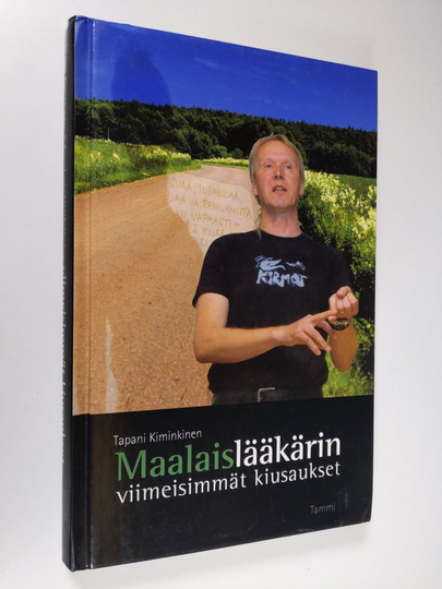 Tapani Kiminkinen : Maalaislääkärin viimeisimmät kiusaukset