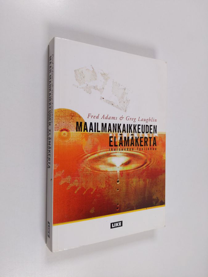 Fred Adams ym. : Maailmankaikkeuden elämäkerta : ikuisuuden fysiikkaa