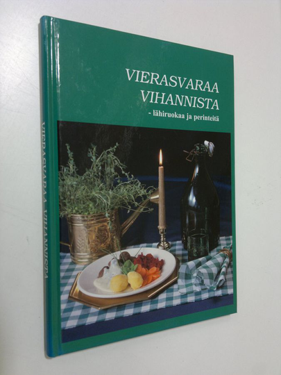 Helena ym. Lahdenperä (toim.) : Vierasvaraa vihannista : lähiruokaa ja perinteitä
