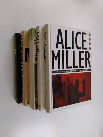 Alice Miller : Alice Miller setti (5 kirjaa) : Karkotettu tieto ; Alussa oli kasvatus ; Älä huomaa ; Kätketty avain ; Murra vaikenemisen muuri