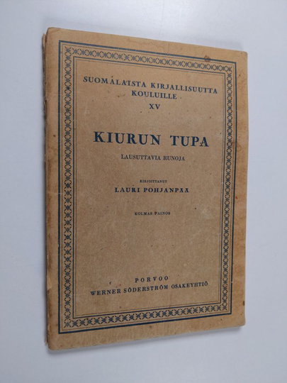 Lauri Pohjanpää : Kiurun tupa - lausuttavia runoja