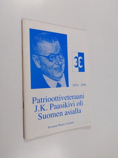Patrioottiveteraani J. K. Paasikivi oli Suomen asialla
