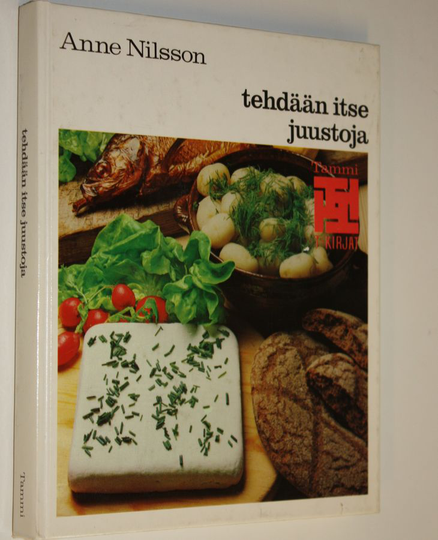 Anne Nilsson : Tehdään itse juustoja