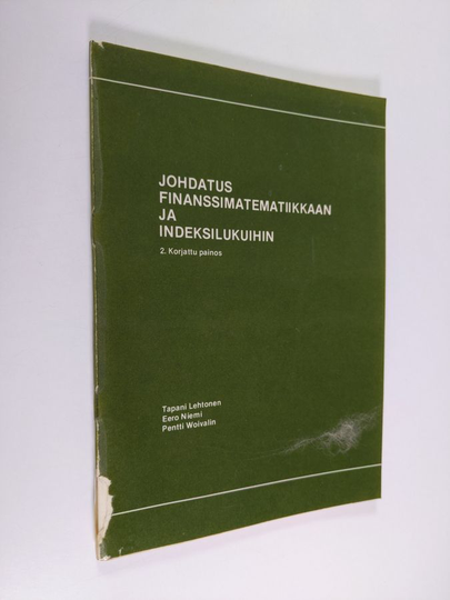 Tapani Lehtonen : Johdatus finanssimatematiikkaan ja indeksilukuihin