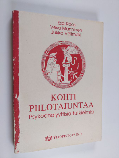 Esa ym. Roos : Kohti piilotajuntaa : psykoanalyyttisia tutkielmia