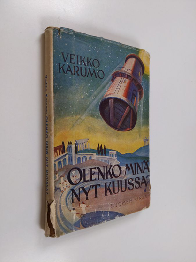 Veikko Karumo : Olenko minä nyt kuussa?