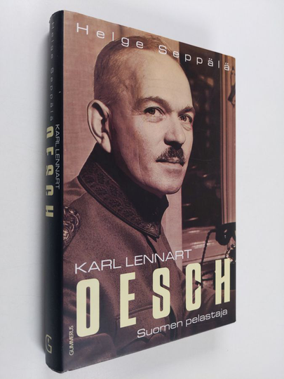 Helge Seppälä : Karl Lennart Oesch : Suomen pelastaja