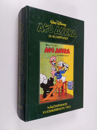 Walt Disney : Aku Ankka ja kumppanit : näköispainos vuosikerrasta 1953