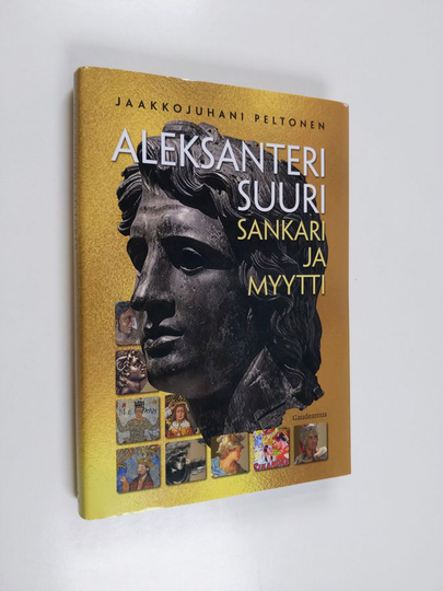 Jaakkojuhani Peltonen : Aleksanteri Suuri : sankari ja myytti