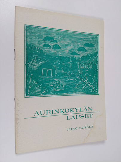 Väinö Vaitola : Aurinkokylän lapset