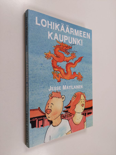Jesse Matilainen : Lohikäärmeen kaupunki