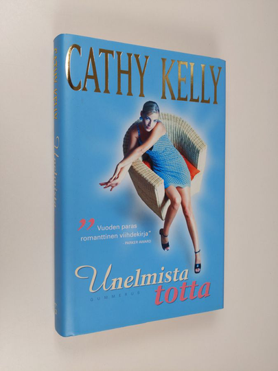 Cathy Kelly : Unelmista totta