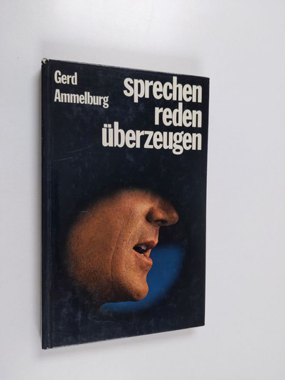 Gerd Ammelburg : Sprechen, reden, überzeugen