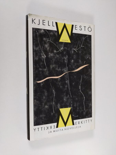 Kjell Westö : Merkitty ja muita novelleja
