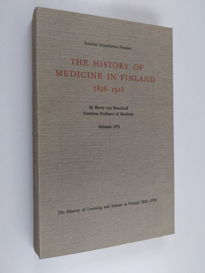 Bertel von Bonsdorff : The history of medicine in Finland 1828-1918