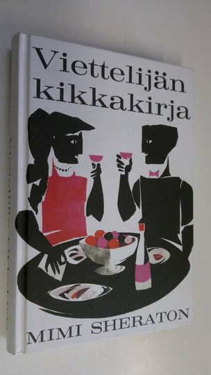 Mimi Sheraton : Viettelijän kikkakirja