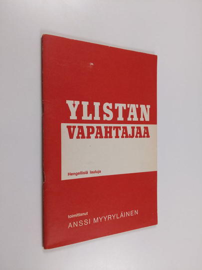 Anssi Myyryläinen : Ylistän Vapahtajaa : hengellisiä lauluja