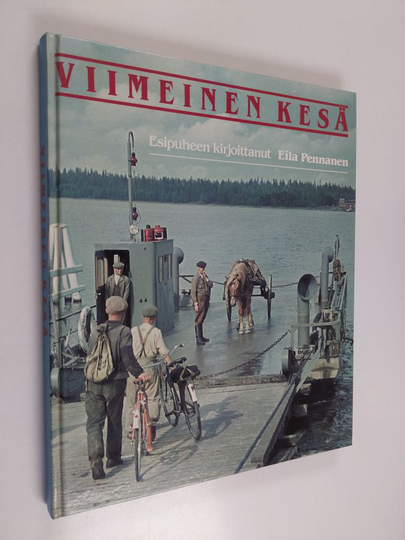 Hans Wagner : Viimeinen kesä : ainutlaatuinen värivalokuvakertomus Suomesta kesällä 1939